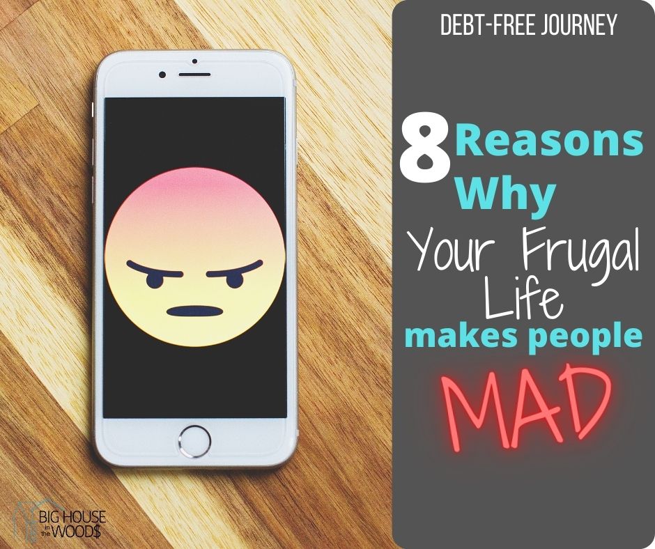 8 reasons why your frugal life makes people mad