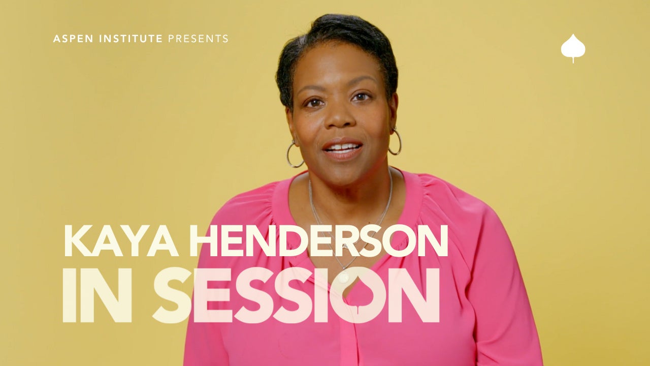 In Session: Kaya Henderson – The Aspen Institute