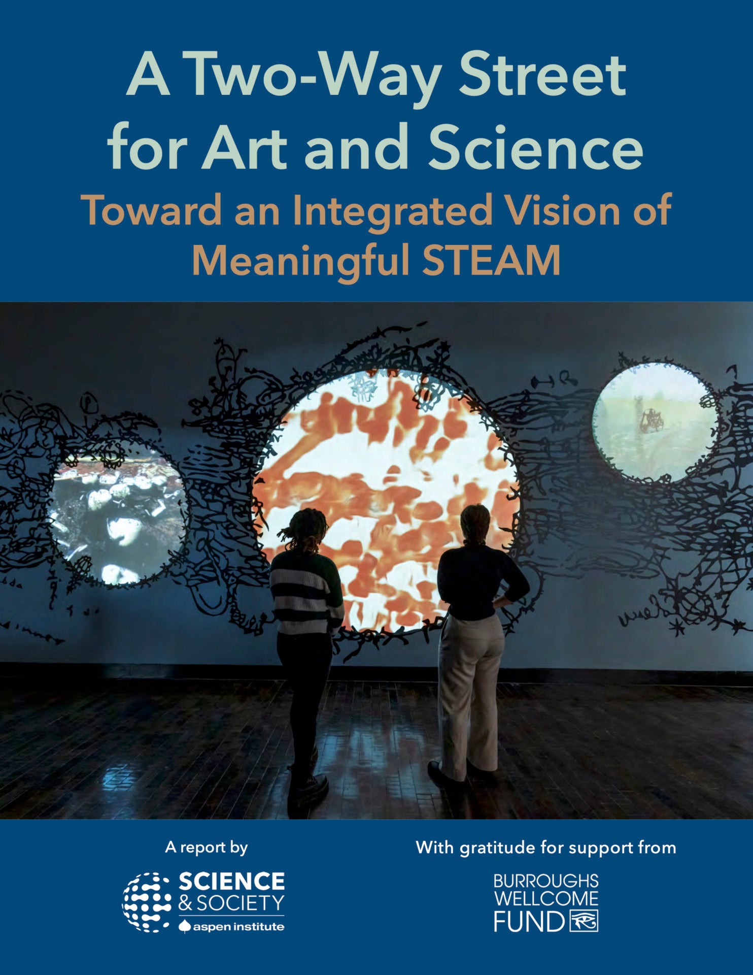 A Two-Way Street for Art and Science: Toward an Integrated Vision of Meaningful STEAM – The Aspen Institute