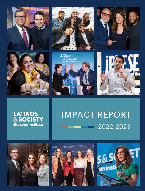 2022-2023 Aspen Latinos Impact Report – The Aspen Institute