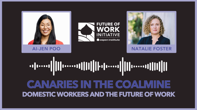 Canaries in the Coal Mine: Domestic Workers and the Future of Work – The Aspen Institute