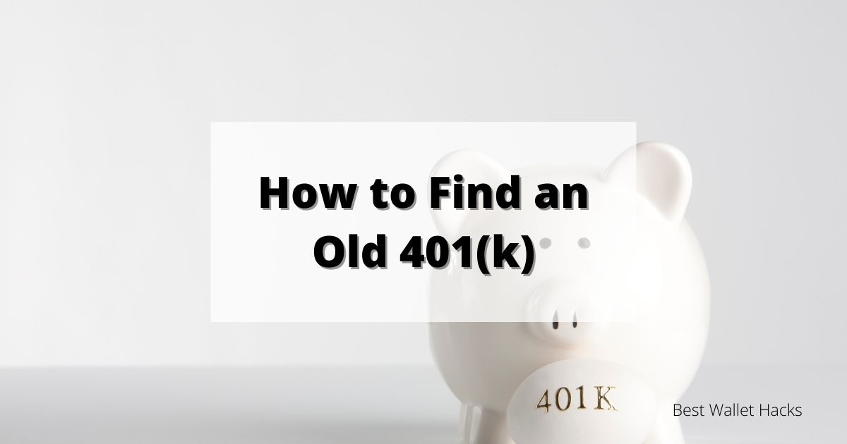 How to Find an Old or Missing 401(k)