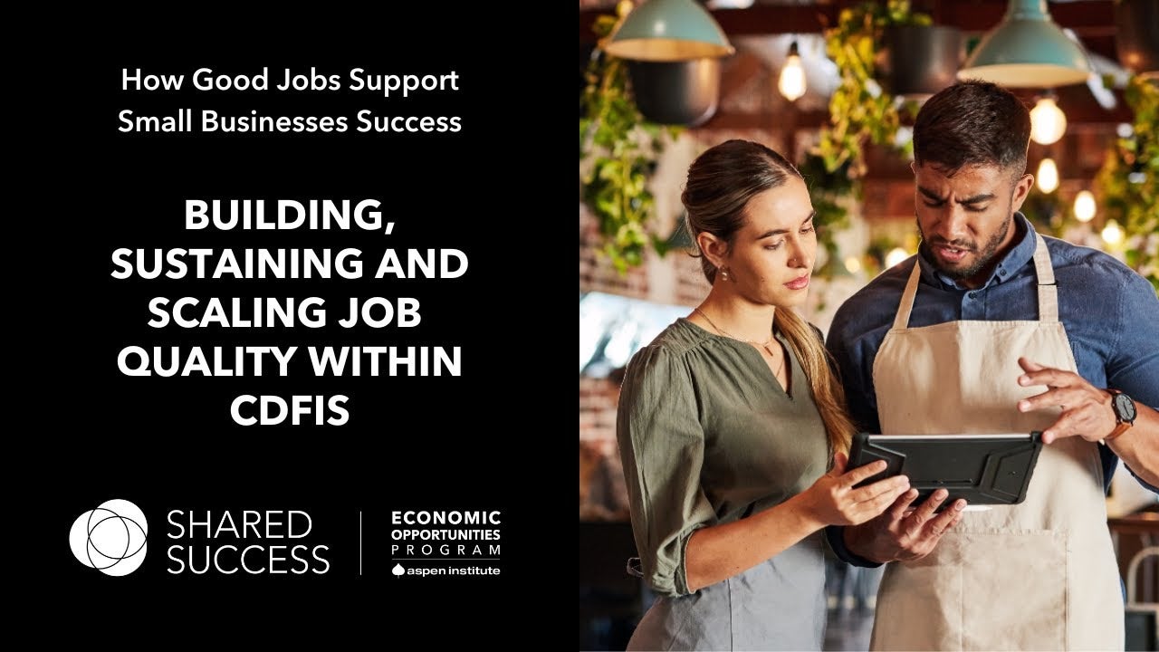 (Recording) Building, Sustaining, and Scaling Job Quality within CDFIs